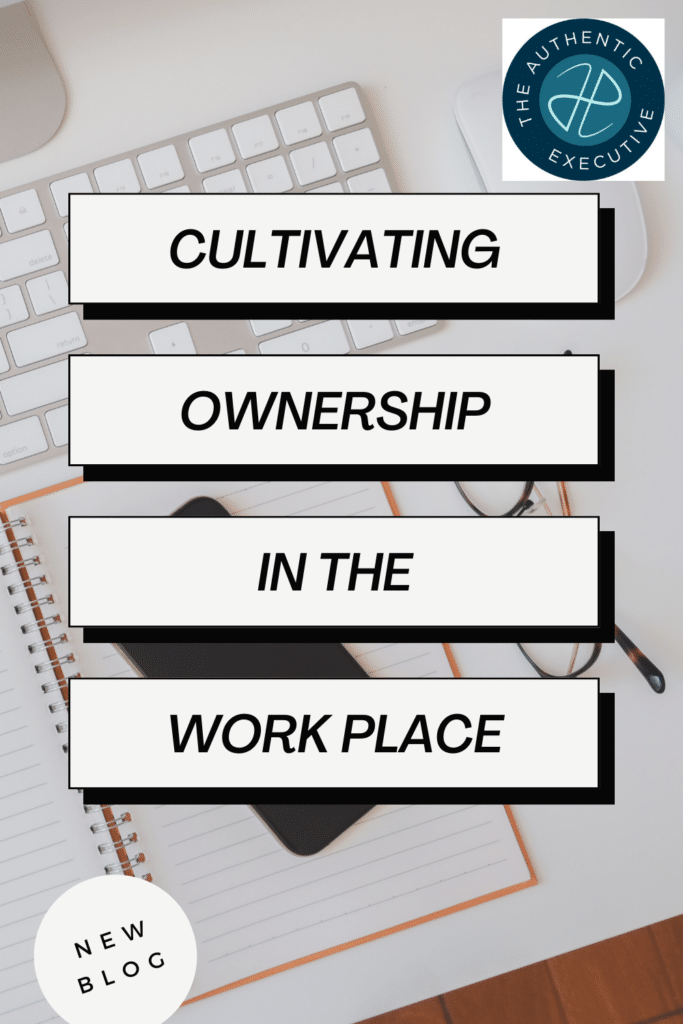 Cultivating Ownership In The Workplace